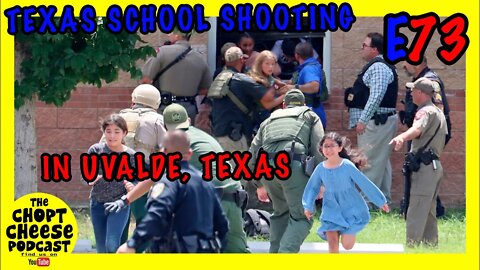 Chopt Cheese Podcast E73: Texas School Shooting