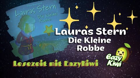 Lauras Stern - Die kleine Robbe - Kindergeschichte - Lesezeit mit EazyKiwi