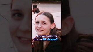 Are YOU Smarter Than a 5th Grader?