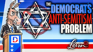 The Democrat’s Anti-Semitism Problem