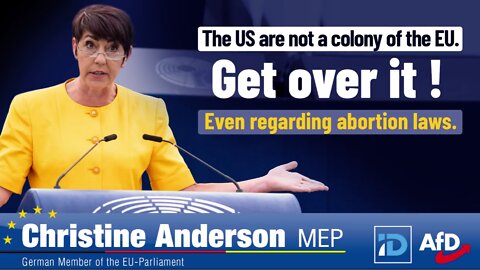 "Get Over It!" - MEP Anderson Instructs the EU to Butt Out of the U.S.' Roe. v. Wade Debate