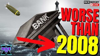 2023 Banking Collapse Is Worse Than 2008 & Its Just Beginning