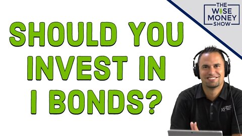 Should You Invest in I Bonds?