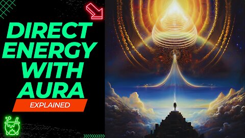 "Guiding the Flow: Directing Energy Within Your Aura"