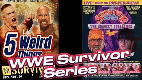 5 Weird Things - WWE Survivor Series