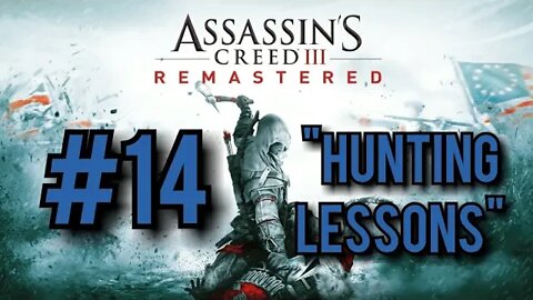 Assassin's Creed 3 Remastered Walkthrough - "Hunting Lessons"