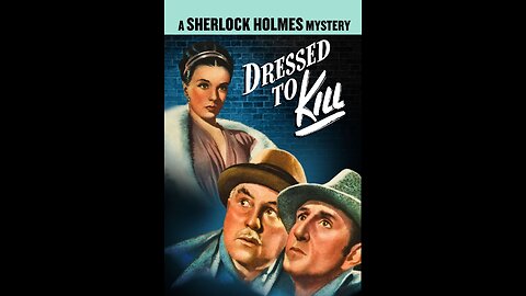 A Sherlock Holmes Mystery - Dressed To Kill (1946)