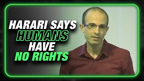 VIDEO: WEF Prophet Says Humans Have No Rights