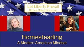 Homesteading: A Modern American Mindset