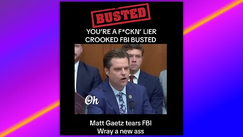 🚨BUSTED: MATT GAETZ RIPS FBI DIRECTOR CHRISTOPHER WRAY A NEW ONE 🔥🔥🔥