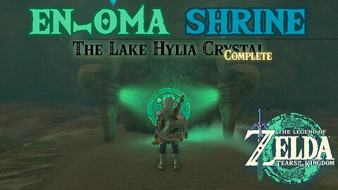 En-oma Shrine | The Lake Hylia Crystal | The Legend of Zelda: Tears of the Kingdom! #totk