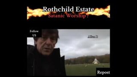 The ROTHSCHILDS ESTATE - Place of SATANIC WORSHIP