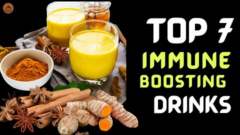 Top 7 Immune-Boosting Drinks to Improve Your Wellness.