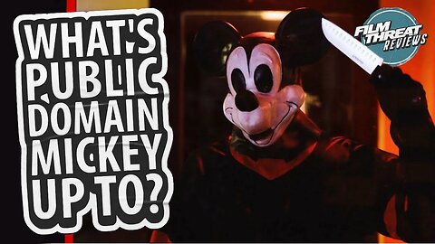 MICKEY MOUSE IS NOW PUBLIC DOMAIN | Film Threat Reviews