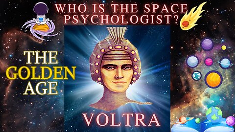 ⭐️Intergalactic Space Psychologist ✨VOLTRA!✨ | Channeled Messages | GoldenAgeMeditations.com ⭐️