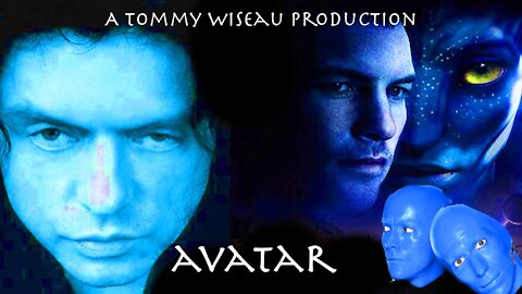 What if Tommy Wiseau Directed Avatar?