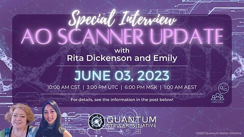 QSI Interviews Rita Dickenson on AO Scanner Scalar Healing Wave Updates (June 3, 2023)