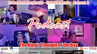 The King's Thought of the Day " Very Uncensored " Podcast - Season 3 - Episode 2