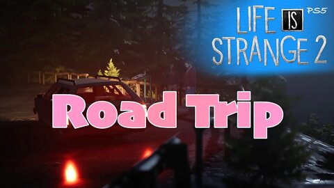 Road Trip (11) Life is Strange 2 [Lets Play PS5]