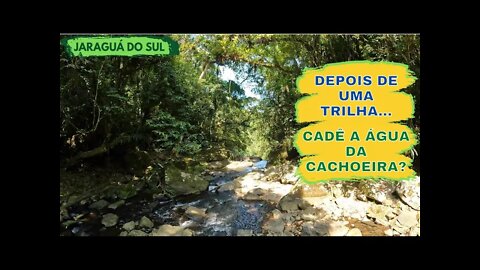 Cadê a água? Trilha na pirambeira, mas chegamos no local! (Parte 5)