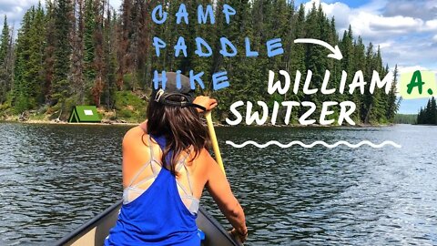 Paddling & Hiking | William A. Switzer PP | Alberta, Canada | Jarvis lake, Gregg Lake, Cache Lake