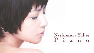 Piano - Full Album - Yukie Nishimura - 西村由紀江 - 西村由纪江