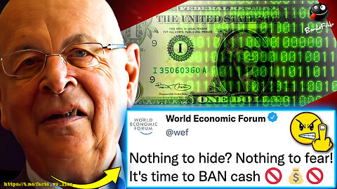 WEF Orders Govt's To Outlaw Cash For 'Non-Licensed Individuals'