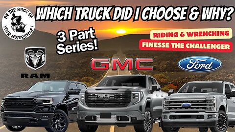 GMC/RAM/FORD? 1500 or 2500? Gas Or Diesel? My Decision And Why? 3 Part Series!