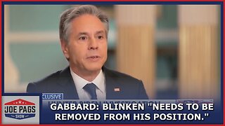 Tulsi Gabbard Doesn't Mince Words on Blinken