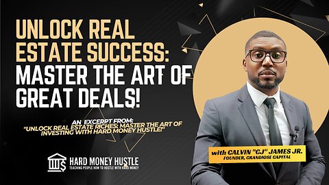 Unlock Real Estate Success: Master the Art of Great Deals! | Hard Money Hustle