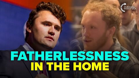 Charlie Kirk TACKLES Fatherlessness In The Home *FULL CLIP* 👀🔥