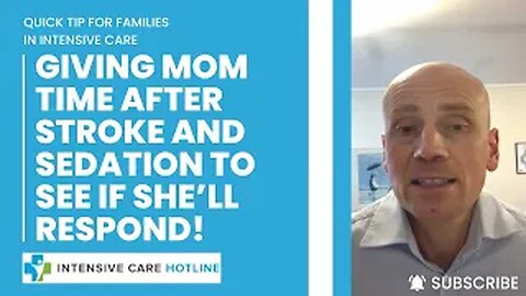 Quick tip for families in ICU: Giving mom time after stroke and sedation to see if she’ll respond!