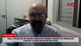 Dia 31: Mao, dos Garotos Podres, chama a se mobilizar contra o golpe de 64