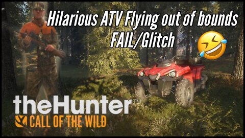 Hunter Call Of The Wild Hilarious FAIL GLITCH using ATV!