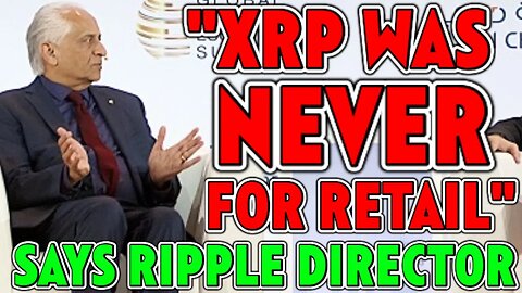 RIPPLE DIRECTOR SAYS "XRP WAS NEVER FOR RETAIL" HINTS AT $20,000+ PER XRP (MUST SEE)