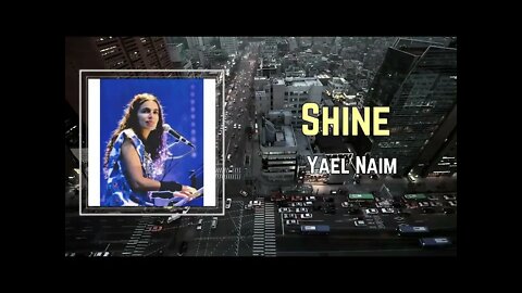 Yael Naim - Shine (Lyrics)