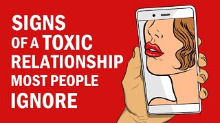 11 Toxic Relationship Signs Most People Ignore