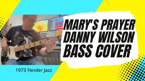 Mary's Prayer - Danny Wilson - Bass Cover | 1973 Fender Jazz