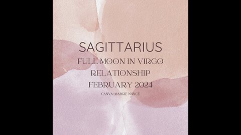 SAGITTARIUS-FULL MOON VIRGO, FEB. 2024. "IS THIS A PARTNER OR A PROJECT"