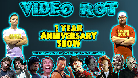 One Year Anniversary - Video Rot | Episode #50