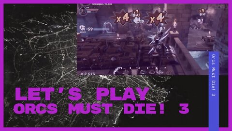 [Orcs Must Die! 3] Let's Play em dupla! [+DOC]