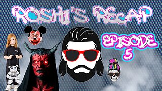 Roshi's Recap. Episode #5. EVIL is everywhere and it's COMING for our children.