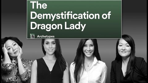 The Demystification of Dragon Lady-Review & Opinion #Archetypes #Gossip #Spotify