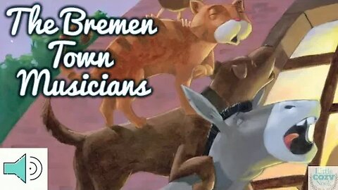 The Bremen Town Musicians READ ALOUD - Fairytales and Stories for Children