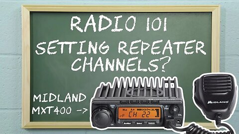 How to Set Repeater Channels on the Midland MXT400​ | Radio 101