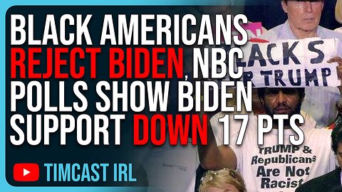 Black Americans REJECT BIDEN, NBC Polls Show Biden Support DOWN 17 Points