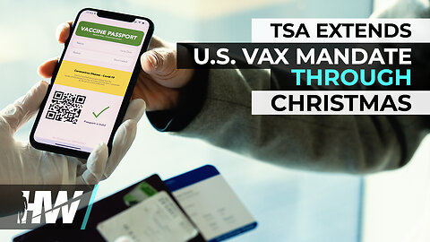 TSA EXTENDS U.S. VAX MANDATE THROUGH CHRISTMAS