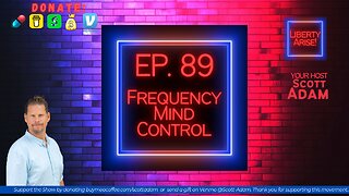 Ep. 89 Frequency Mind Control