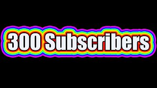 THANKS FOR 300 SUBSCRIBERS!!!