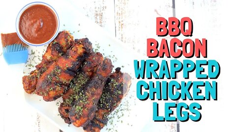 BBQ Bacon Wrapped Chicken Legs | Low Carb | Recipe